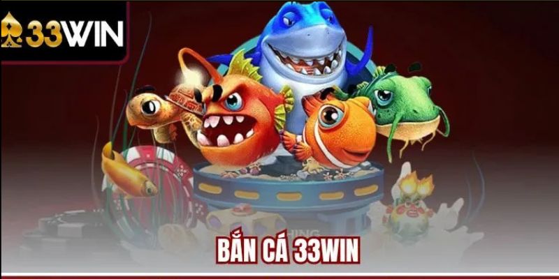 Hướng Dẫn Cho Người Mới Khi Tham Gia Bắn Cá 33WIN