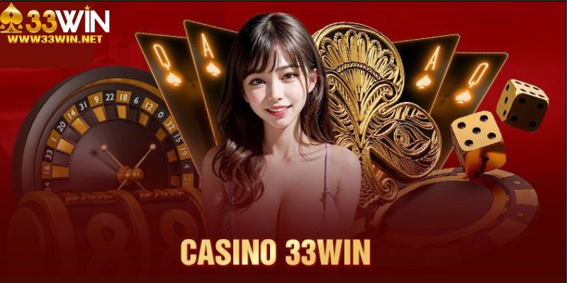 Casino 33WIN Là Gì